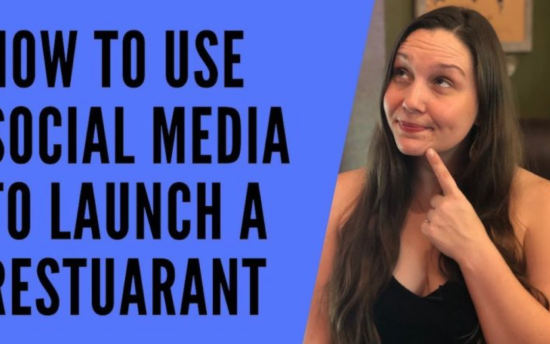 How to Use Social Media to Launch a Restaurant