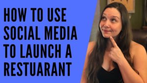 how to use social media to launch a restaurant