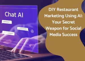 DIY-Restaurant-Marketing-Using-AI-Your-Secret-Weapon-for-Social-Media-Success