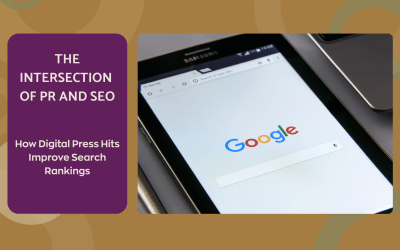The Intersection of PR and SEO: How Digital Press Hits Improve Search Rankings